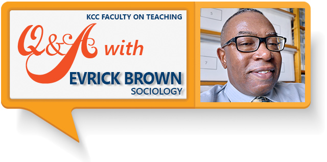 Q&A with Evrick Brown | SOCIOLOGY
