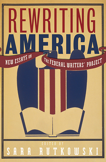 New Book by Dr. Sara Rutkowski Sheds Light on the Federal Writers’ Project