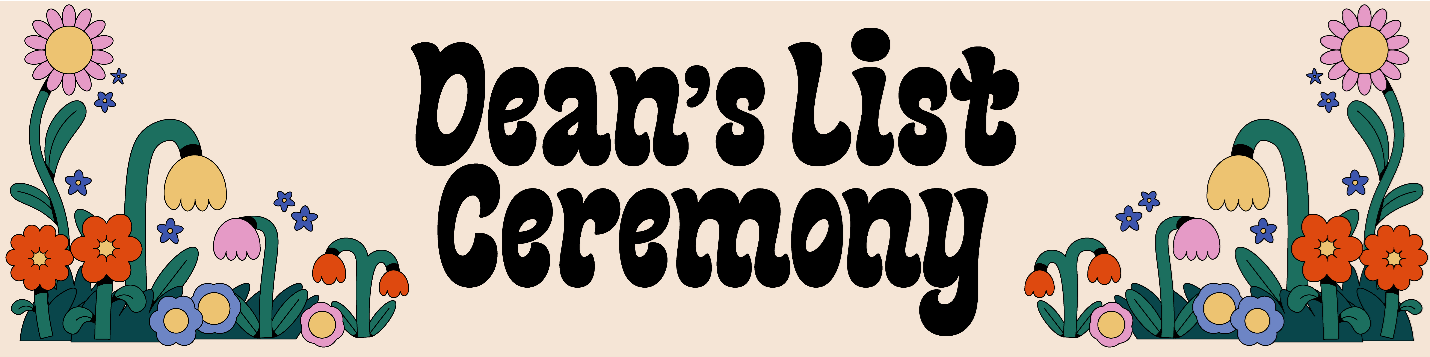 Dean's List Ceremony floral border banner